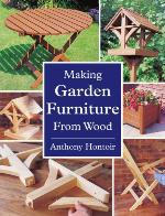 MAKING GARDEN FURNITURE FROM WOOD