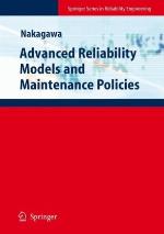 Advanced Reliability Models And Maintenance Policies (Springer Series In Reliability Engineering)