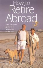 How to retire abroad : your complete guide to a fresh start in the sun