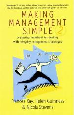Making management simple : a practical handbook for dealing with everyday management challenges