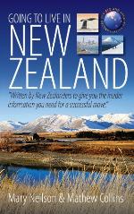 Going to live in New Zealand : your guide to life and work in the land of the long white cloud
