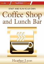 How to start your own coffee shop and lunch bar