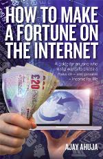 How to Make a Fortune on the Internet