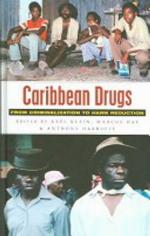 Caribbean drugs : from criminalization to harm reduction