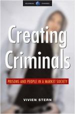 Creating criminals : prisons and people in a market society