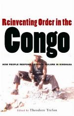 Reinventing order in Congo : how people respond to state failure in Kinshasa