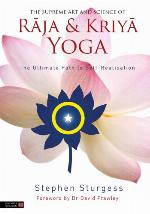 The Supreme Art and Science of Raja and Kriya Yoga