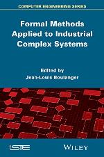Formal Methods Applied to Industrial Complex Systems