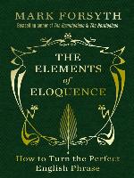 The Elements of Eloquence