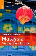 The Rough Guide to Malaysia, Singapore &amp; Brunei