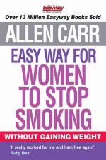 Allen Carr's Easy Way for Women to Stop Smoking