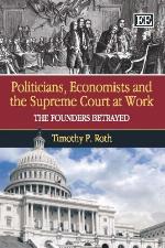 Politicians, Economists and the Supreme Court at Work