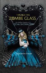Alice Through the Zombie Glass