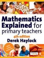 Mathematics Explained For Primary Teachers