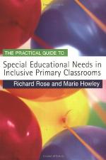 The Practical Guide to Special Educational Needs in Inclusive Primary Classrooms