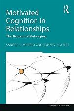 Motivated Cognition in Relationships