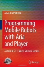 Programming Mobile Robots with Aria and Player