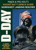 Major and Mrs Holt's Pocket Guide to D-Day Normandy Landing Beaches