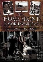 The Home Front in World War Two: Keep Calm and Carry On