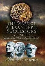 The Wars of Alexander's Successors, 323-281 BC, Volume 1