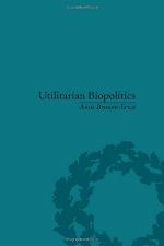 Utilitarian Biopolitics