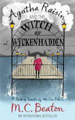 Agatha Raisin and the Witch of Wyckhadden