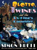 Blotto, Twinks and the Ex-King's Daughter