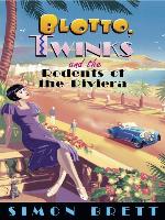 Blotto, Twinks and the Rodents of the Riviera