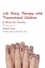 Life Story Therapy with Traumatized Children