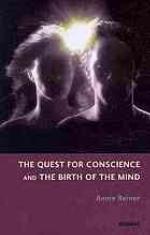 The Quest for Conscience and the Birth of the Mind