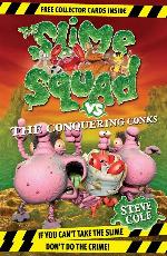 Slime Squad vs The Conquering Conks: Book 8