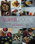 Superfoods: The Flexible Approach to Eating More Superfoods