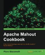 Apache Mahout Cookbook