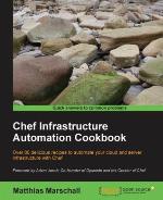 Chef Infrastructure Automation Cookbook
