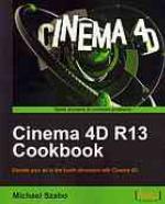 Cinema 4D R13 Cookbook