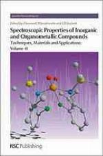 Spectroscopic properties of inorganic and organometallic compounds. Volume 41 techniques, materials and applications.
