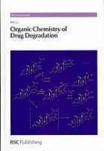 Organic Chemistry of Drug Degradation
