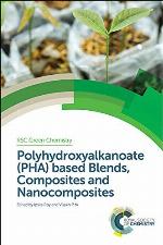 Polyhydroxyalkanoate (Pha) Based Blends, Composites and Nanocomposites