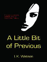 A Little Bit of Previous