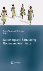 Modeling and Simulating Bodies and Garments