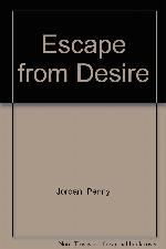 Escape from Desire