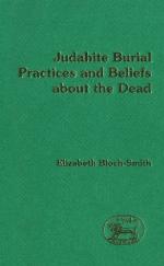 Judahite Burial Practices and Beliefs about the Dead