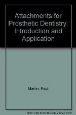 Attachments for Prosthetic Dentistry: Introduction and Application
