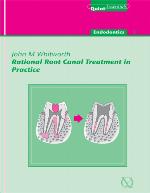 Rational Root Canal Treatment in Practice : QuintEssentials of Dental Practice Vol. 2.