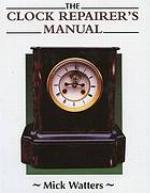 The Clock Repairer's Manual