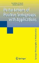 Perturbations of Positive Semigroups with Applications