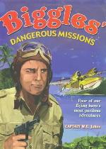 Biggles' Dangerous Missions