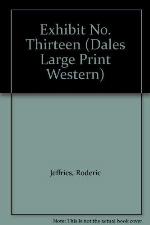 Exhibit No.13 (Dales Large Print Western)