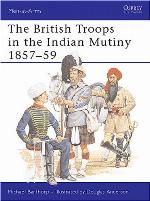The British Troops in the Indian Mutiny 1857–59