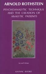 Psychoanalytic Technique And The Creation Of Analytic Patients